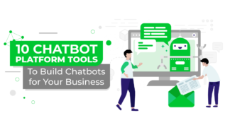 10 Best Chatbot Platform Tools to Build Chatbots for Your Business
